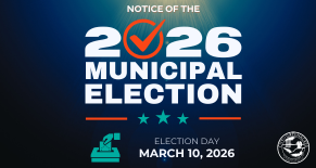 Notice of Municipal General Election - March 10, 2026