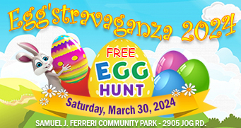 Greenacres Egg'stravaganza Event March 30, 2024 at Samuel J. Ferreri Community Park from 10:00 a.m. to 2:00 p.m.
