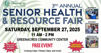 Senior Health and Resource Fair, September 27, 2025 from 10:30 a.m. to 1:30 p.m., at the Greenacres Community Center.