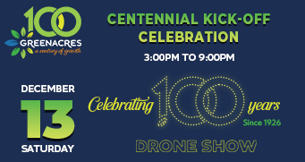 Greenacres Centennial Kick-Off event on December 13, 2025 from 5:00pm to 9:00pm at Samuel J. Ferreri Community Park.